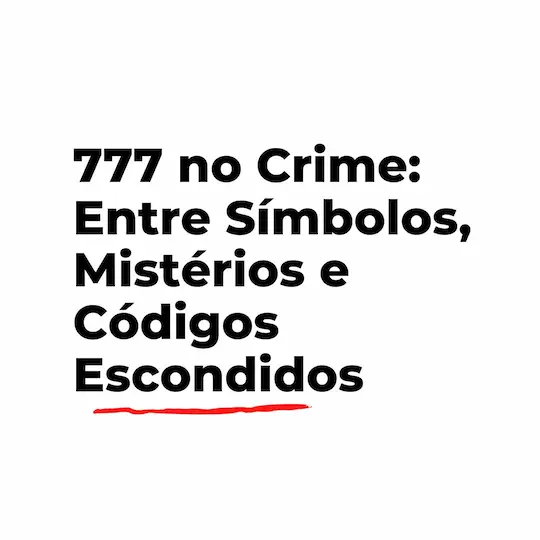 O Que Significa 777 No Crime